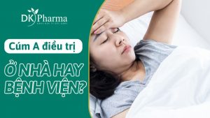 Dieu-tri-benh-cum-a-tai-nha-hay-nhap-vien-10