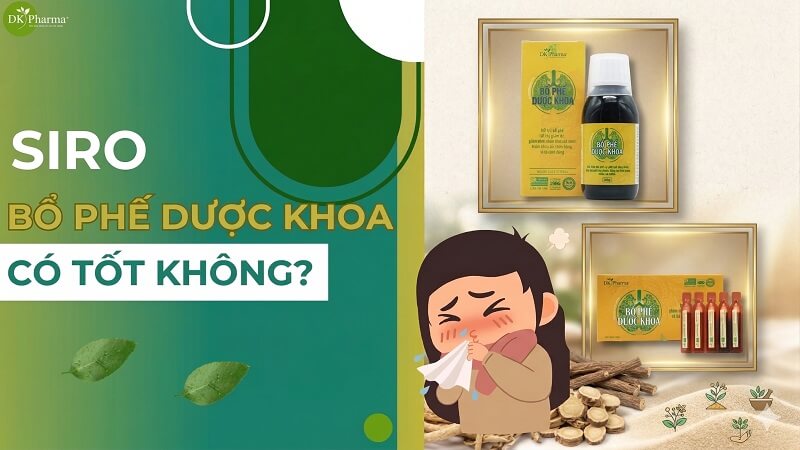 Siro Bổ Phế Dược Khoa Có Tốt Không-2