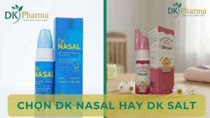 Dung dịch vệ sinh mũi DK Nasal khác gì DK SALT