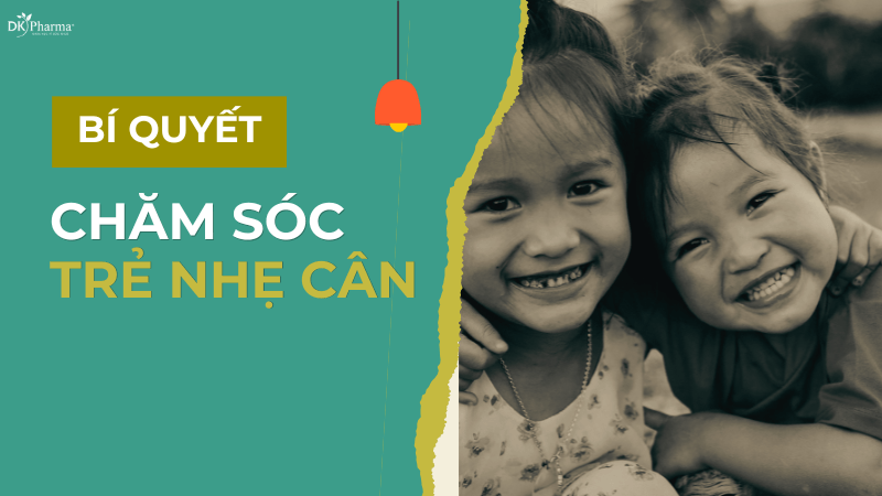 Chăm sóc trẻ nhẹ cân