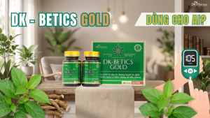 Viên tiểu đường DK-Betics Gold dùng cho ai?